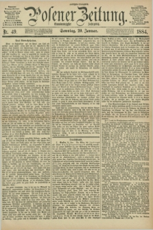 Posener Zeitung. Jg.91, Nr. 49 (20 Januar 1884) - Morgen=Ausgabe. + dod.