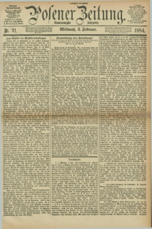 Posener Zeitung. Jg.91, Nr. 91 (6 Februar 1884) - Morgen=Ausgabe.