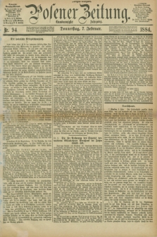Posener Zeitung. Jg.91, Nr. 94 (7 Februar 1884) - Morgen=Ausgabe.