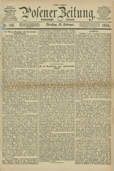 Posener Zeitung. Jg.91, Nr. 106 (12 Februar 1884) - Morgen=Ausgabe.