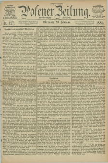 Posener Zeitung. Jg.91, Nr. 127 (20 Februar 1884) - Morgen=Ausgabe.
