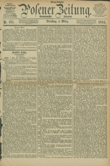 Posener Zeitung. Jg.91, Nr. 161 (4 März 1884) - Mittag=Ausgabe.