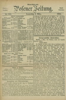 Posener Zeitung. Jg.91, Nr. 168 (6 März 1884) - Abend=Ausgabe.