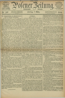 Posener Zeitung. Jg.91, Nr. 169 (7 März 1884) - Morgen=Ausgabe.