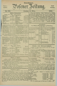 Posener Zeitung. Jg.91, Nr. 180 (11 März 1884) - Abend=Ausgabe.