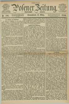 Posener Zeitung. Jg.91, Nr. 190 (15 März 1884) - Morgen=Ausgabe.