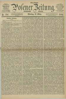Posener Zeitung. Jg.91, Nr. 194 (17 März 1884) - Mittag=Ausgabe.