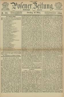 Posener Zeitung. Jg.91, Nr. 196 (18 März 1884) - Morgen=Ausgabe. + dod.