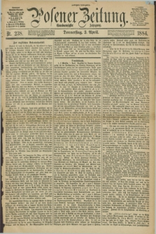 Posener Zeitung. Jg.91, Nr. 238 (3 April 1884) - Morgen=Ausgabe.