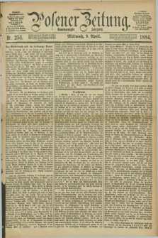 Posener Zeitung. Jg.91, Nr. 253 (9 April 1884) - Morgen=Ausgabe.