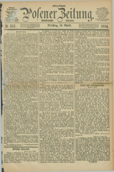 Posener Zeitung. Jg.91, Nr. 263 (15 April 1884) - Mittag=Ausgabe.