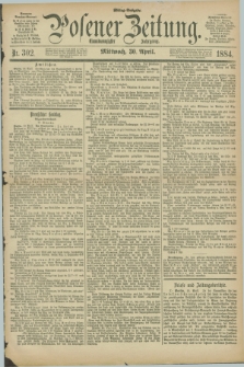 Posener Zeitung. Jg.91, Nr. 302 (30 April 1884) - Mittag=Ausgabe.