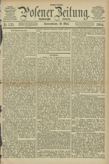Posener Zeitung. Jg.91, Nr. 325 (10 Mai 1884) - Morgen=Ausgabe.