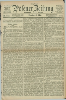 Posener Zeitung. Jg.91, Nr. 332 (13 Mai 1884) - Mittag=Ausgabe.