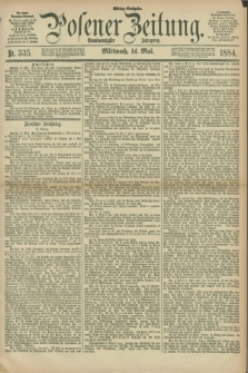 Posener Zeitung. Jg.91, Nr. 335 (14 Mai 1884) - Mittag=Ausgabe.