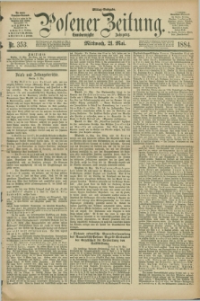 Posener Zeitung. Jg.91, Nr. 353 (21 Mai 1884) - Mittag=Ausgabe.