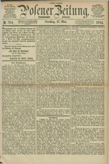 Posener Zeitung. Jg.91, Nr. 364 (27 Mai 1884) - Morgen=Ausgabe.