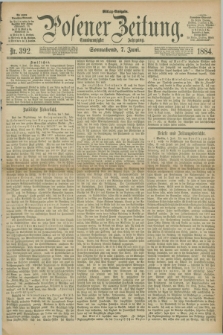 Posener Zeitung. Jg.91, Nr. 392 (7 Juni 1884) - Mittag=Ausgabe.