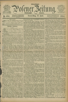 Posener Zeitung. Jg.91, Nr. 404 (12 Juni 1884) - Mittag=Ausgabe.