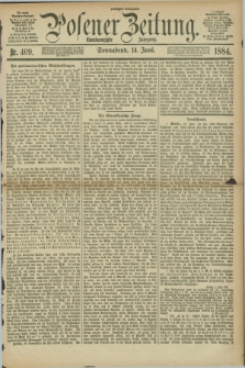 Posener Zeitung. Jg.91, Nr. 409 (14 Juni 1884) - Morgen=Ausgabe.
