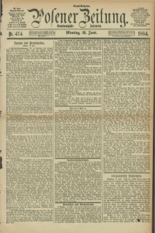 Posener Zeitung. Jg.91, Nr. 414 (16 Juni 1884) - Abend=Ausgabe.