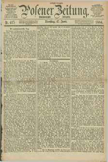 Posener Zeitung. Jg.91, Nr. 415 (17 Juni 1884) - Morgen=Ausgabe.