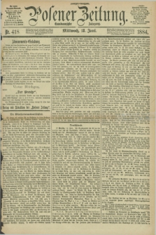 Posener Zeitung. Jg.91, Nr. 418 (18 Juni 1884) - Morgen=Ausgabe.