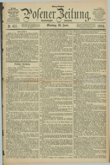 Posener Zeitung. Jg.91, Nr. 431 (23 Juni 1884) - Mittag=Ausgabe.
