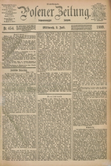 Posener Zeitung. Jg.96, Nr. 454 (3 Juli 1889) - Abend=Ausgabe.