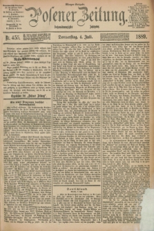 Posener Zeitung. Jg.96, Nr. 455 (4 Juli 1889) - Morgen=Ausgabe. + dod.