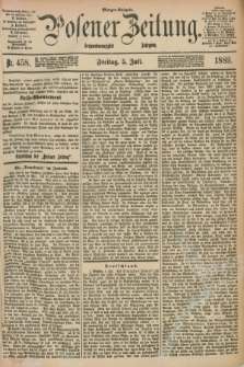 Posener Zeitung. Jg.96, Nr. 458 (5 Juli 1889) - Morgen=Ausgabe. + dod.