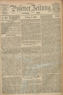 Posener Zeitung. Jg.96, Nr. 460 (5 Juli 1889) - Abend=Ausgabe.