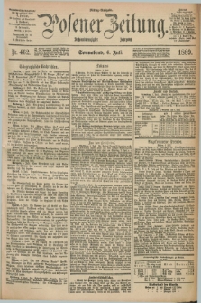 Posener Zeitung. Jg.96, Nr. 462 (6 Juli 1889) - Mittag=Ausgabe.