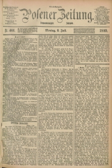 Posener Zeitung. Jg.96, Nr. 466 (8 Juli 1889) - Abend=Ausgabe.