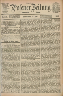 Posener Zeitung. Jg.96, Nr. 479 (13 Juli 1889) - Morgen=Ausgabe. + dod.