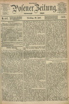 Posener Zeitung. Jg.96, Nr. 487 (16 Juli 1889) - Abend=Ausgabe.