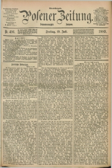 Posener Zeitung. Jg.96, Nr. 496 (19 Juli 1889) - Abend=Ausgabe.