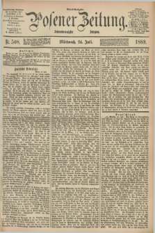 Posener Zeitung. Jg.96, Nr. 508 (24 Juli 1889) - Abend=Ausgabe.