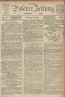Posener Zeitung. Jg.96, Nr. 513 (26 Juli 1889) - Mittag=Ausgabe.