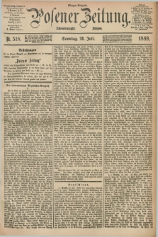Posener Zeitung. Jg.96, Nr. 518 (28 Juli 1889) - Morgen=Ausgabe. + dod.