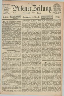 Posener Zeitung. Jg.96, Nr. 553 (10 August 1889) - Abend=Ausgabe.
