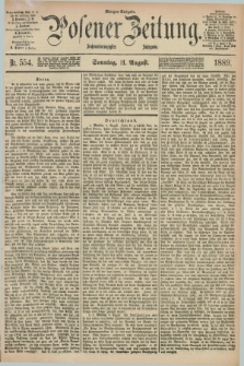 Posener Zeitung. Jg.96, Nr. 554 (11 August 1889) - Morgen=Ausgabe. + dod.