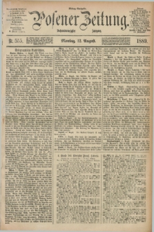 Posener Zeitung. Jg.96, Nr. 555 (12 August 1889) - Mittag=Ausgabe.