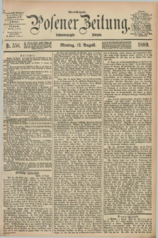 Posener Zeitung. Jg.96, Nr. 556 (12 August 1889) - Abend=Ausgabe.