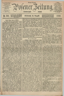 Posener Zeitung. Jg.96, Nr. 560 (14 August 1889) - Morgen=Ausgabe. + dod.