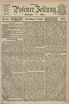 Posener Zeitung. Jg.96, Nr. 565 (15 August 1889) - Abend=Ausgabe.