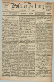 Posener Zeitung. Jg.96, Nr. 579 (21 August 1889) - Mittag=Ausgabe.