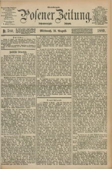Posener Zeitung. Jg.96, Nr. 580 (21 August 1889) - Abend=Ausgabe.