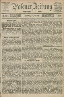 Posener Zeitung. Jg.96, Nr. 593 (27 August 1889) - Morgen=Ausgabe. + dod.