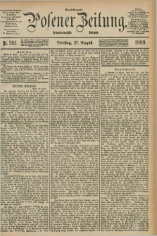 Posener Zeitung. Jg.96, Nr. 595 (27 August 1889) - Abend=Ausgabe.